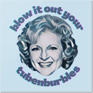 Blow It Out Your Tubenburbles Posters and Art